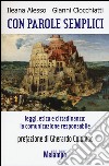 Con parole semplici. Leggi, etica e cittadinanza: la comunicazione responsabile libro