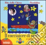 Il cacciatore di stelle e altre fiabe. Ediz. a colori