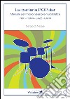 La batteria popular. Manuale per l'improvvisazione multistilistica. Pop, Funk, Jazz, Latin libro