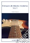 Manuale di chitarra moderna. Vol. 1 libro