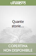 Quante storie...