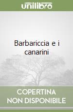 Barbariccia e i canarini libro