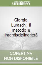 Giorgio Luraschi, il metodo e interdisciplinarietà libro