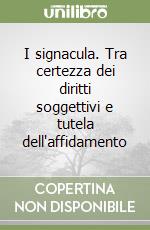 I signacula. Tra certezza dei diritti soggettivi e tutela dell'affidamento libro