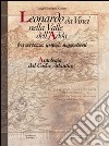 Leonardo da Vinci nella valle dell'Adda. Antologia del Codice Atlantico. Architetti e studi, pitture e disegno. Ediz. illustrata libro