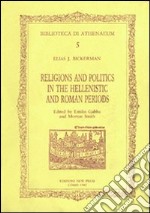 Religions and politics in the hellenistic and roman periods