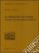 Le dirigenze cittadine nello stato seleucidico libro