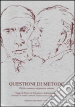 Questioni di metodo. Diritto romano e dogmatica odierna libro