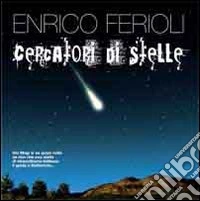 Cercatori di stelle. Dei Magi si sa quasi nulla se non che una stella di straordinaria bellezza li guida a Beltlemme libro