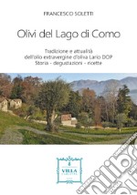 Olivi del lago di Como. Tradizione e attualità libro