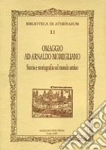 Omaggio ad Arnaldo Momigliano: storia e storiografia del mondo antico libro