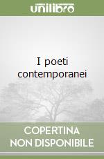 I poeti contemporanei libro