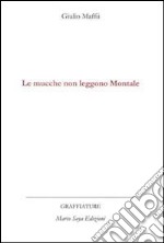 Le mucche non leggono Montale libro