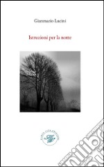 Istruzione per la notte. Raccolta poetica libro