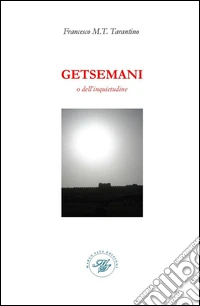 Getsemani o dell'inquietudine