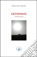 Getsemani o dell'inquietudine. Raccolta poetica libro