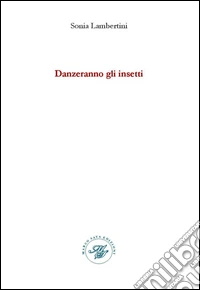 Danzeranno gli insetti