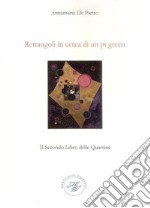 Rettangoli in cerca di un pi greco. Il secondo libro delle quartine libro