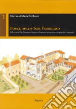 Fossanova e San Tommaso. Sulle orme di San Tommaso d'Aquino a Fossanova. Un percorso tra agiografia e topografia libro