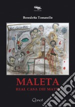 Maleta. Real casa dei matti libro