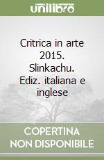 Critrica in arte 2015. Slinkachu. Ediz. italiana e inglese libro