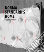 Norma standard's home. Ediz. illustrata libro