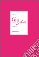 Gesti d'amùi-Gesti d'amore libro