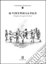 42 voci per la pace libro