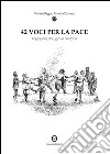 42 voci per la pace libro