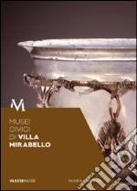 Musei civici di Villa Mirabello. Guida libro