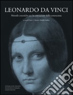 Leonardo da Vinci. Metodi e tecniche per la costruzione della conoscenza. Atti del Convegno (Milano, 13-14 maggio 2015). Ediz. multilingue libro