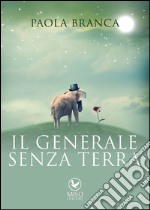 Il generale senza terra libro