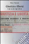 Giustizia e libertà. I mali atavici degli italiani libro