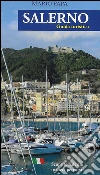 Salerno. Guida turistica. Scoprite Salerno in dieci percorsi libro di Papa Mario