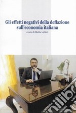 Gli effetti negativi della deflazione sull'economia italiana libro