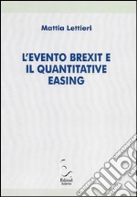 L'evento Brexit e il quantitative easing libro