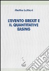 L'evento Brexit e il quantitative easing libro