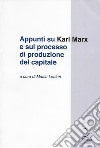Appunti su Karl Marx e sul processo di produzione del capitale libro di Lettieri M. (cur.)