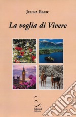 La voglia di vivere libro