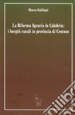 La riforma agraria in Calabria: i borghi rurali in provincia di Crotone