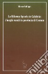 La riforma agraria in Calabria: i borghi rurali in provincia di Crotone libro di Gallippi Marco