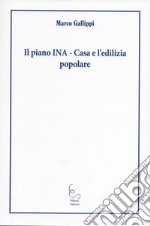 Il piano Ina-Casa e l'edilizia popolare