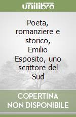 Poeta, romanziere e storico, Emilio Esposito, uno scrittore del Sud libro
