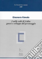 I mille volti di Lidia: genesi e sviluppo del personaggio libro