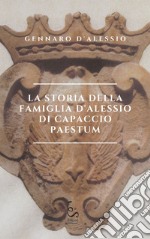 La storia della famiglia D'Alessio di Capaccio Paestum
