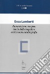 Romanticismo europeo: teoria della tragedia e critica come autobiografia libro di Lamberti Enza