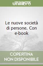 Le nuove società di persone. Con e-book