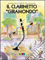 Il clarinetto «giramondo». Ediz. illustrata. Con CD Audio libro