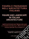 Figura e paesaggio nell'architettura italiana libro di Fagioli M. (cur.)