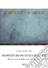 Architetture fra città e orizzonte. Mantova come lezione di architettura libro di Uccelli Vittorio